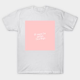 Virgo Saying Art T-Shirt